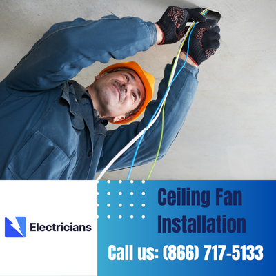 Expert Ceiling Fan Installation Services | Kennesaw Electricians